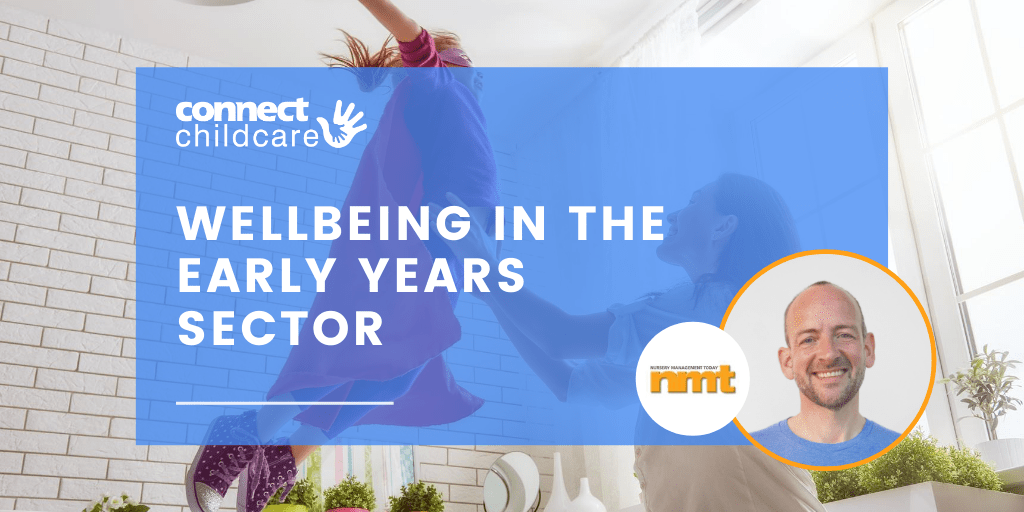 Wellbeing in the Early Years sector - Connect Childcare