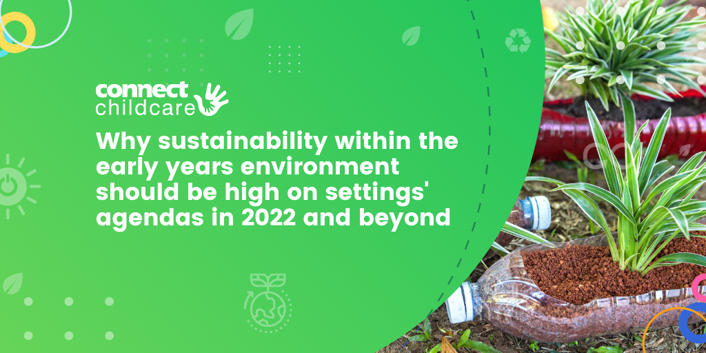 Why sustainability within the early years environment should be high on ...
