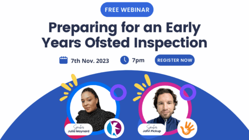 Upcoming webinar: ‘Preparing for an early years Ofsted inspection’
