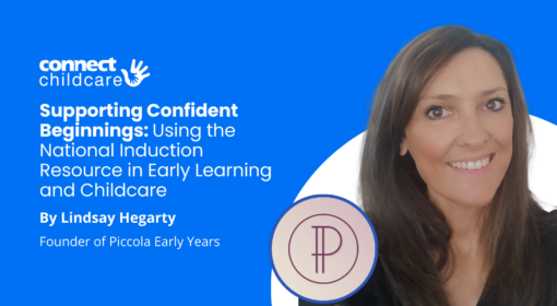 Supporting Confident Beginnings: Using the National Induction Resource in Early Learning and Childcare